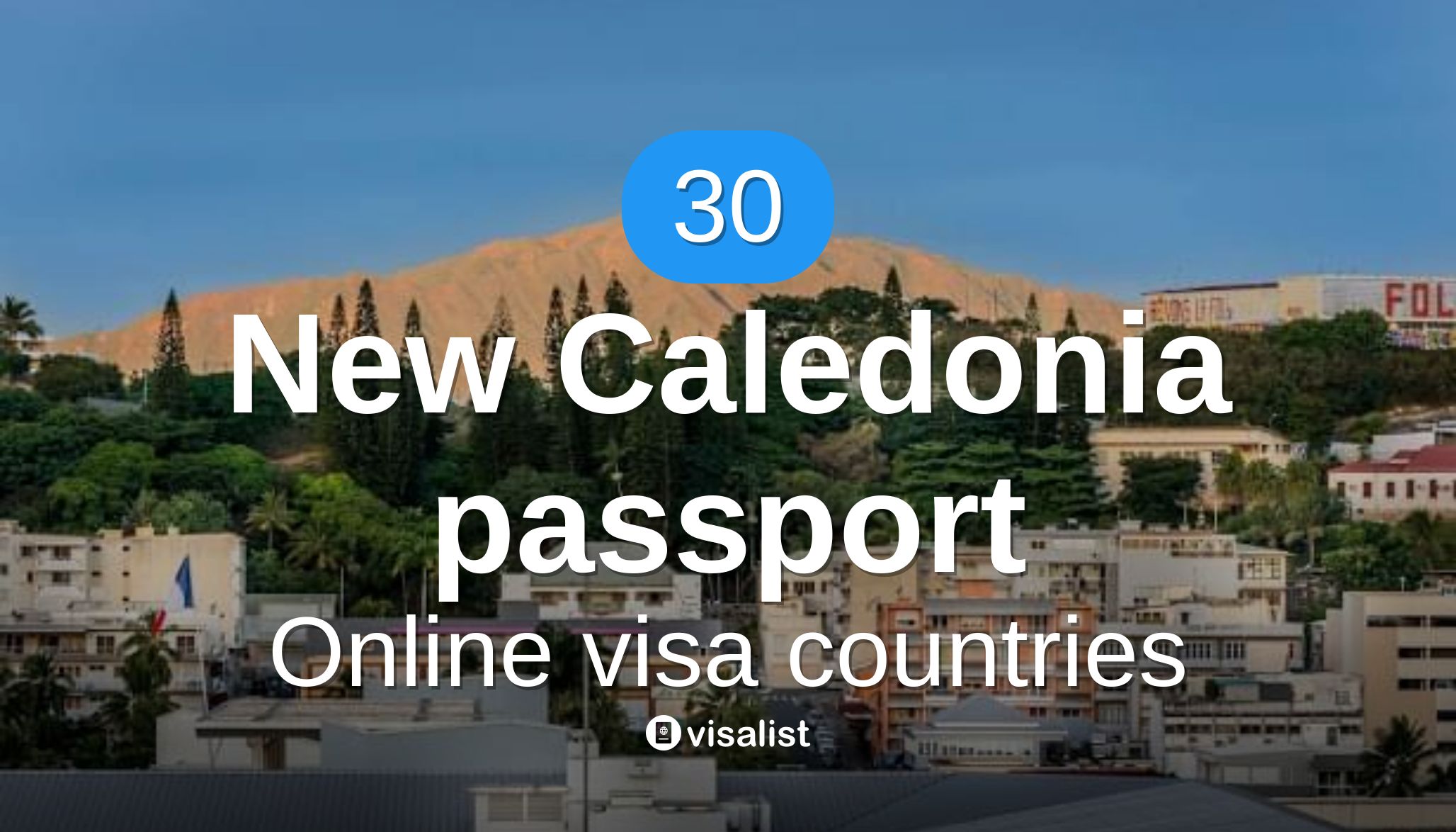 36 evisa countries you can visit with New Caledonia passport 2025