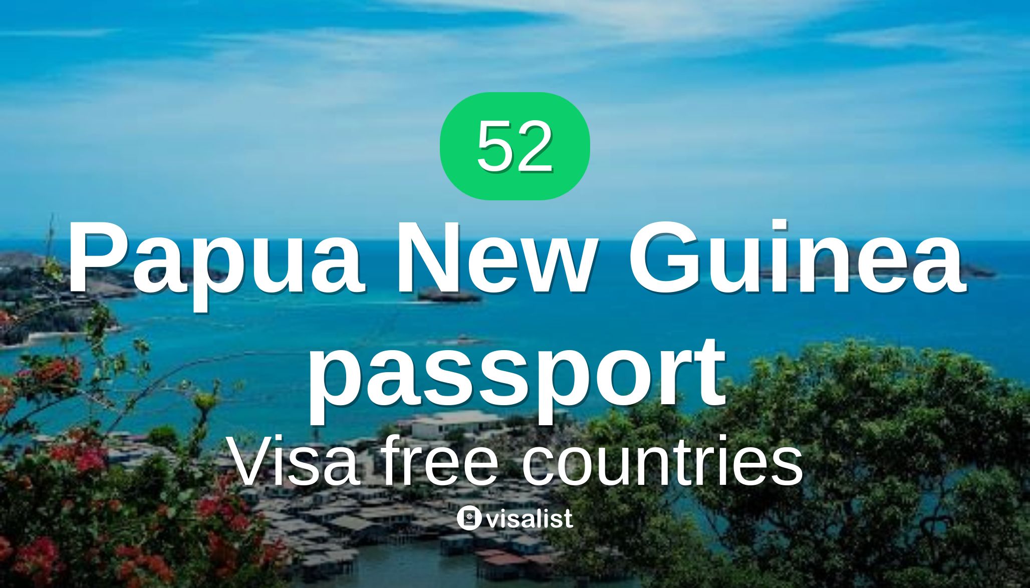 Papua New Guinea Passport Visa Free Countries To Travel In 2024 Visa List 2954