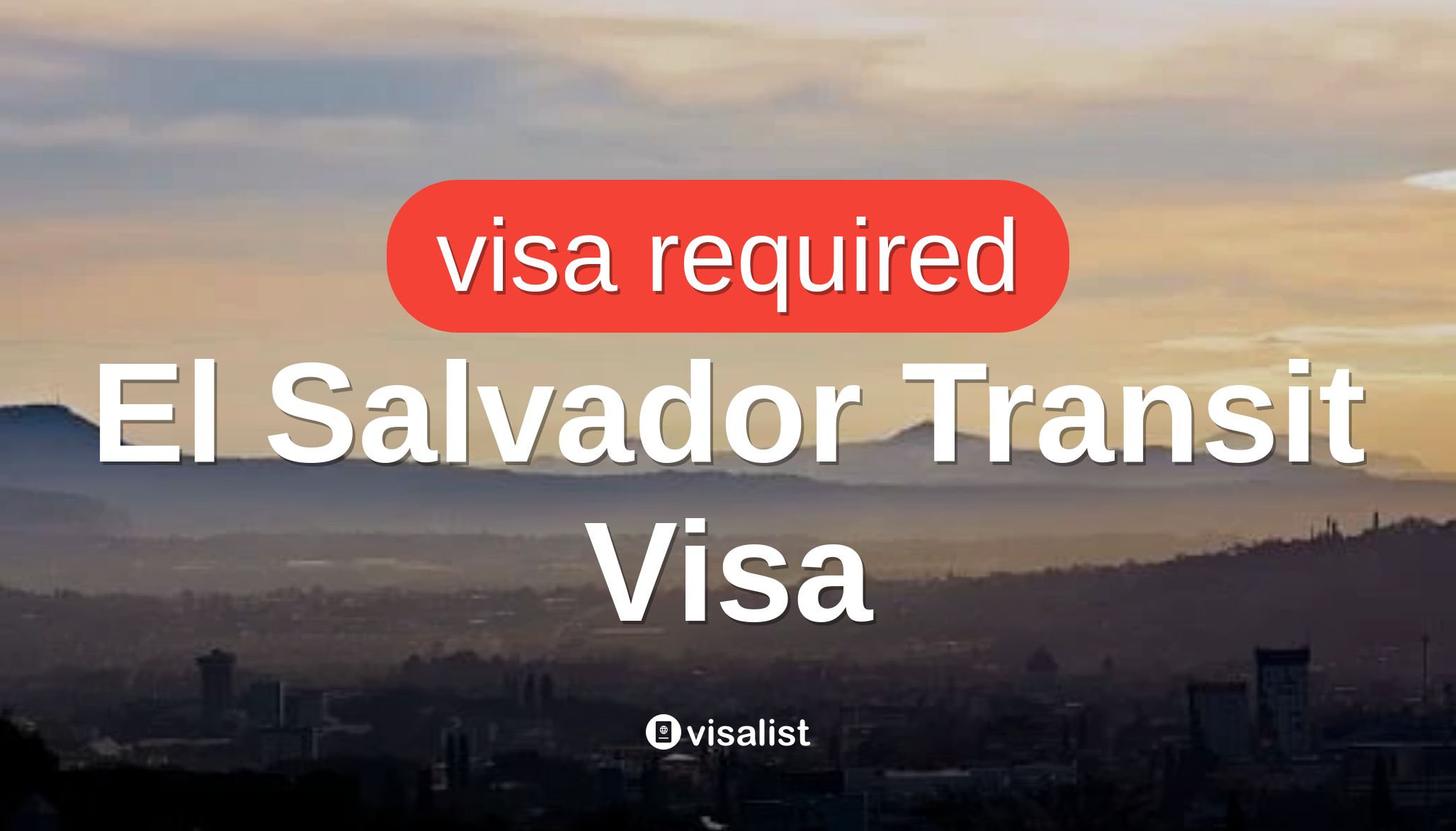 El Salvador transit visa application 2024 Visa List
