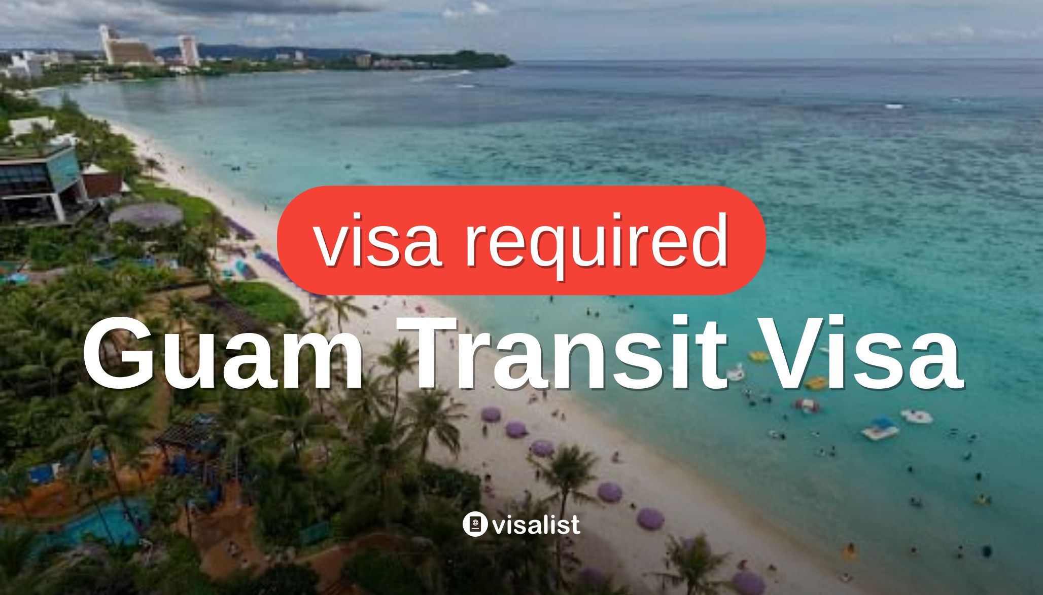 Guam Transit Visa for Laos citizens 2024 Visa List